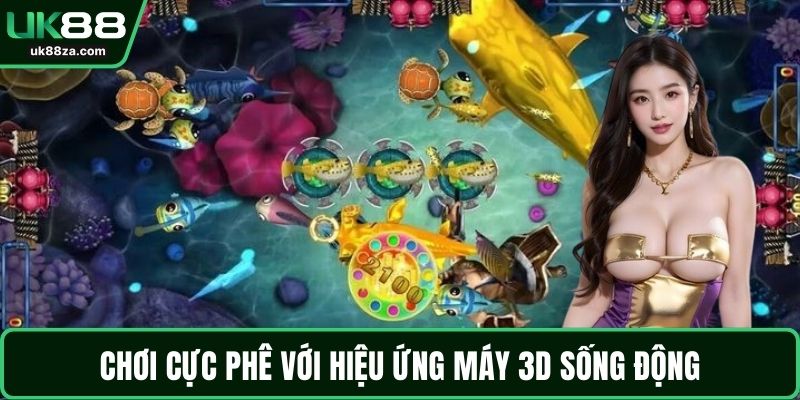 Chơi cực phê với hiệu ứng máy 3D sống động