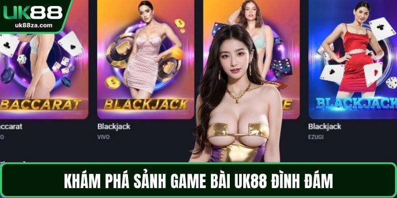 Khám phá sảnh game bài UK88 đình đám