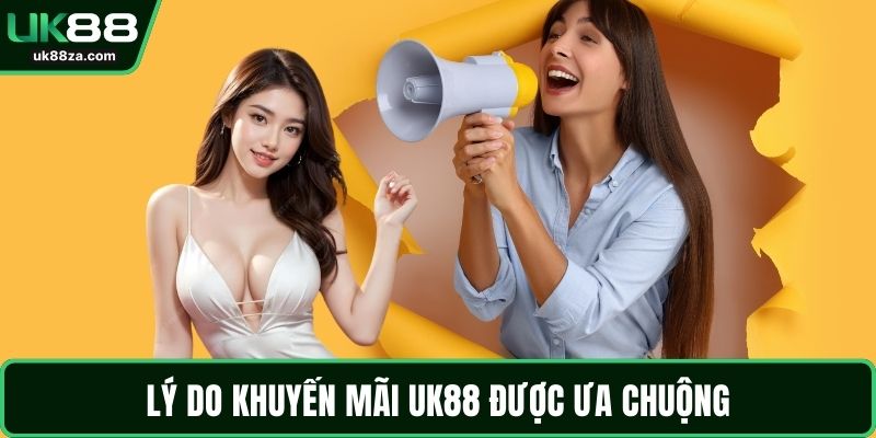 Lý do khuyến mãi UK88 được ưa chuộng