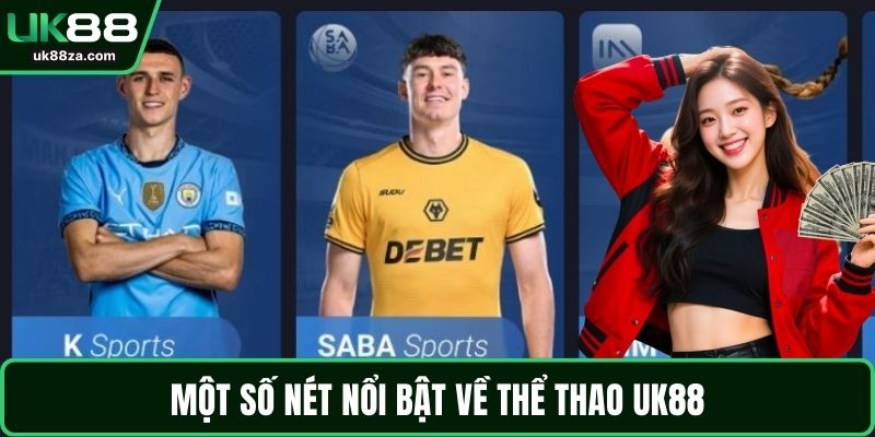 Một số nét nổi bật về thể thao UK88