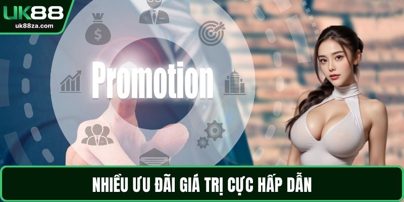 Nhiều ưu đãi giá trị cực hấp dẫn