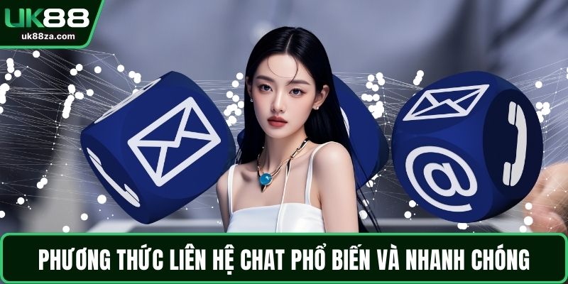 Phương thức liên hệ chat phổ biến và nhanh chóng